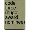Code Three (Hugo Award Nominee) door Onbekend