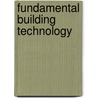Fundamental Building Technology door Onbekend