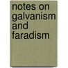 Notes on Galvanism and Faradism door Onbekend