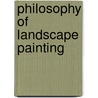 Philosophy Of Landscape Painting door Onbekend