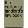 The California Landlord's Law Book door Onbekend