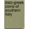 Italo-Greek Coins Of Southern Italy door Onbekend