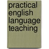 Practical English Language Teaching door Onbekend