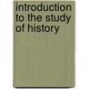 Introduction To The Study Of History by Unknown