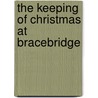 The Keeping Of Christmas At Bracebridge by Unknown