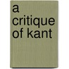 A Critique Of Kant door Onbekend