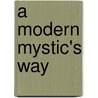 A Modern Mystic's Way door Onbekend