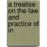 A Treatise On The Law And Practice Of In door Onbekend