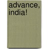 Advance, India! door Onbekend