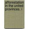 Afforestation In The United Provinces, I by Unknown