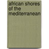 African Shores Of The Mediterranean door Onbekend
