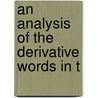 An Analysis Of The Derivative Words In T by Unknown