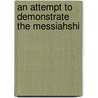 An Attempt To Demonstrate The Messiahshi door Onbekend