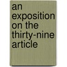 An Exposition On The Thirty-Nine Article door Onbekend