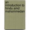 An Introduction To Hindu Amd Mahommedan door Onbekend