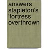 Answers Stapleton's 'Fortress Overthrown by Unknown