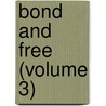 Bond And Free (Volume 3) door Onbekend