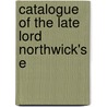 Catalogue Of The Late Lord Northwick's E door Onbekend