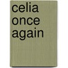 Celia Once Again door Onbekend