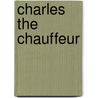 Charles The Chauffeur door Onbekend