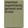 Chemical Experiments, General And Analyt door Onbekend