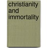 Christianity And Immortality door Onbekend