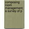 Composing Room Management; A Survey Of P door Onbekend
