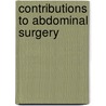 Contributions To Abdominal Surgery door Onbekend