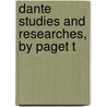 Dante Studies And Researches, By Paget T by Unknown