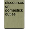 Discourses On Domestick Duties door Onbekend