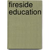 Fireside Education door Onbekend