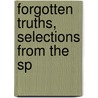 Forgotten Truths, Selections From The Sp by Unknown
