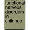 Functional Nervous Disorders In Childhoo door Onbekend