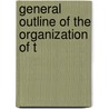 General Outline Of The Organization Of T door Onbekend