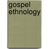 Gospel Ethnology door Onbekend