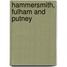 Hammersmith, Fulham And Putney by Unknown