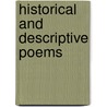 Historical And Descriptive Poems door Onbekend