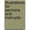 Illustrations For Sermons And Instructio door Onbekend