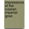 Impressions Of The Russian Imperial Gove door Onbekend