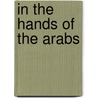 In The Hands Of The Arabs door Onbekend