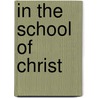 In The School Of Christ door Onbekend