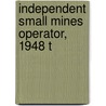 Independent Small Mines Operator, 1948 T door Onbekend