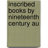Inscribed Books By Nineteenth Century Au by Unknown