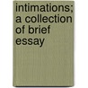 Intimations; A Collection Of Brief Essay door Onbekend
