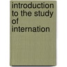 Introduction To The Study Of Internation door Onbekend
