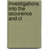 Investigations Into The Occurence And Cl by Unknown