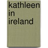 Kathleen In Ireland door Onbekend