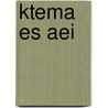 Ktema Es Aei door Onbekend