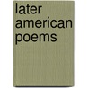 Later American Poems by Unknown