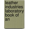 Leather Industries Laboratory Book Of An door Onbekend